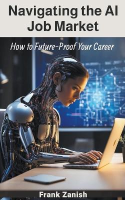 Book cover for Navigating the AI Job Market