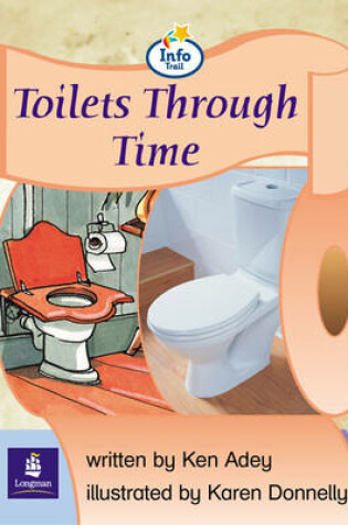 Cover of Info Trail Emergent Stage Toilets Through Time Non-fiction