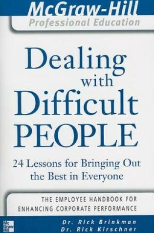 Cover of Dealing with Difficult People: 24 Lessons for Bringing Out the Best in Everyone