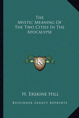 Book cover for The Mystic Meaning of the Two Cities in the Apocalypse