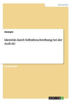 Book cover for Identität durch Selbstbeschreibung bei der Audi AG