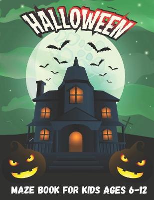 Book cover for Halloween Maze Book for Kids Ages 6-12