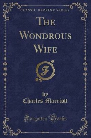 Cover of The Wondrous Wife (Classic Reprint)
