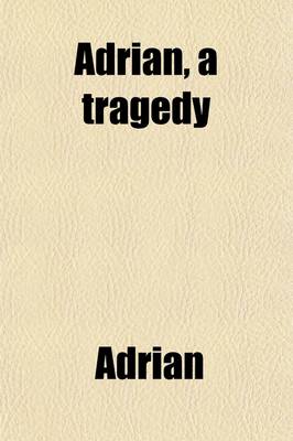 Book cover for Adrian, a Tragedy