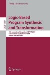 Book cover for Logic-Based Program Synthesis and Transformation