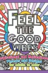 Book cover for Feel the Good Vibes