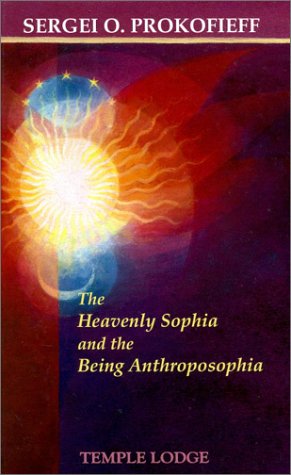 Book cover for The Heavenly Sophia and the Being Anthroposophia