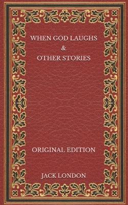 Book cover for When God Laughs & Other Stories - Original Edition