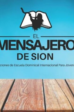 Cover of El Mensajero de Sion Escuela Dominical Para Jóvenes Año 2021