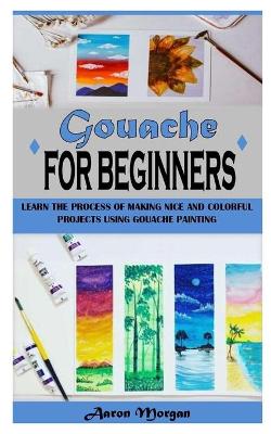 Book cover for Gouache for Beginners