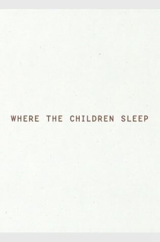 Cover of Where The Children Sleep