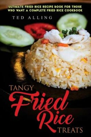 Cover of Tangy Fried Rice Treats