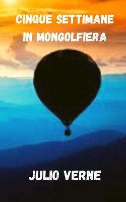 Book cover for Cinque settimane in mongolfiera