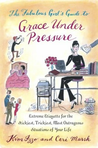 Cover of The Fabulous Girl's Guide to Grace Under Pressure