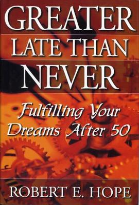 Book cover for Greater Late Than Never