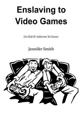 Book cover for Enslaving to Video Games