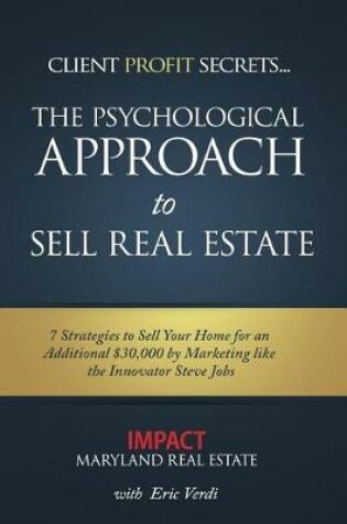 Cover of Impact - Psychological Approach to Sell Real Estate