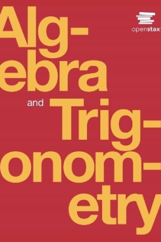 Cover of Algebra and Trigonometry by OpenStax (Print Version, Paperback, B&W)