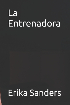 Cover of La Entrenadora