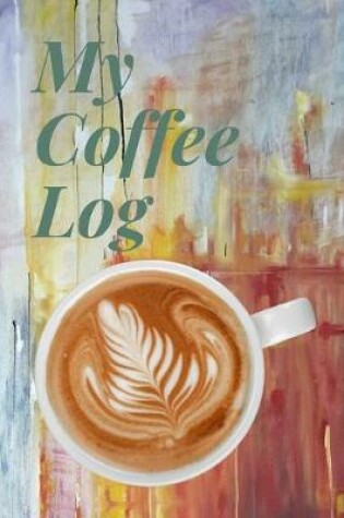 Cover of My Coffee Log