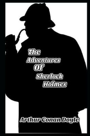 Cover of The Adventures of Sherlock Holmes By Conan Doyle Annotated Latest Novel