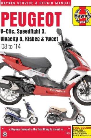 Cover of Peugeot V-Clic, Speedfight 3, Vivacity 3, Kisbee & Tweet (08 To 14)