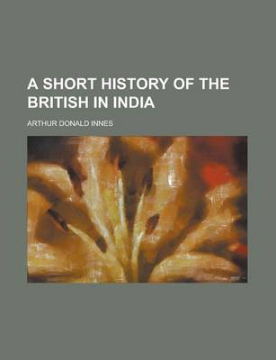 Book cover for A Short History of the British in India