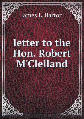 Book cover for letter to the Hon. Robert M'Clelland