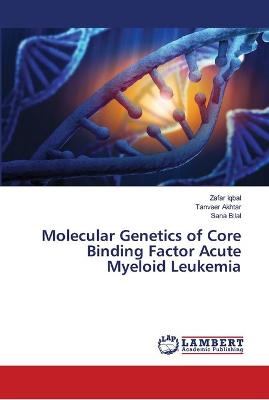 Book cover for Molecular Genetics of Core Binding Factor Acute Myeloid Leukemia