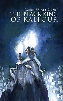 Book cover for The Black King of Kalfour