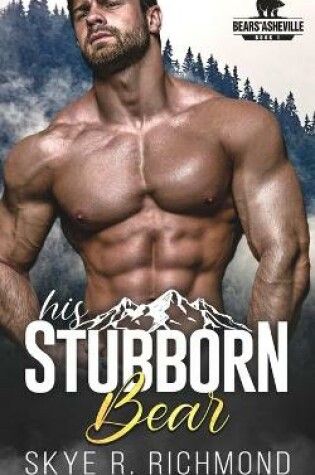 Cover of His Stubborn Bear