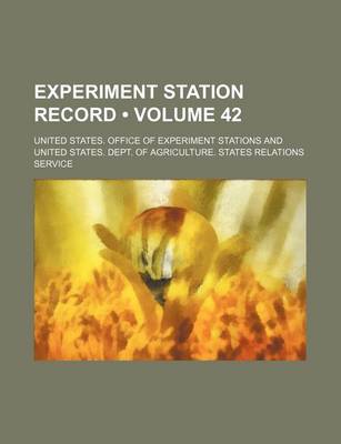 Book cover for Experiment Station Record (Volume 42)