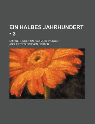 Book cover for Ein Halbes Jahrhundert (3); Erinnerungen Und Aufzeichnungen