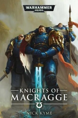 Knights of Macragge by Nick Kyme