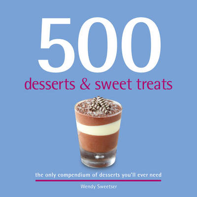 Book cover for 500 Desserts & Sweet Treats