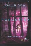 Book cover for Forgotten (FADE Series #3)