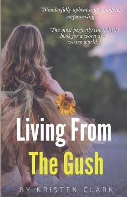 Book cover for Living from The Gush