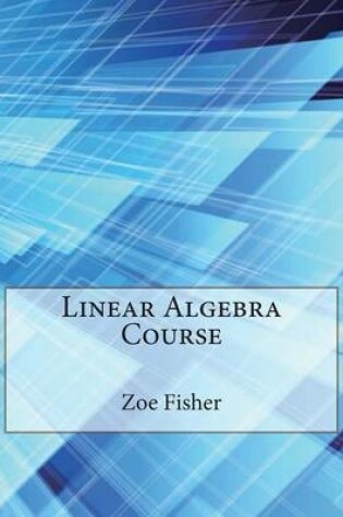 Cover of Linear Algebra Course