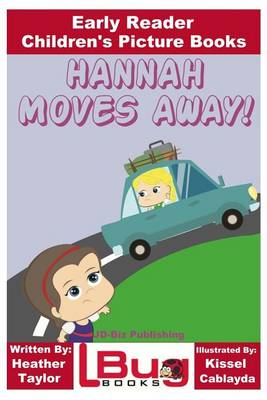 Book cover for Hannah Moves Away! - Early Reader - Children's Picture Books