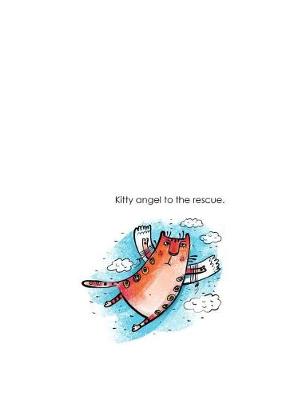 Book cover for Kitty Angel to the Rescue. Cat Love Composition Book