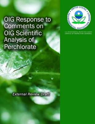 Book cover for OIG Response to Comments on OIG Scientific Analysis of Perchlorate (External Review Draft)