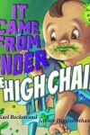 Book cover for It Came from Under the High Chair