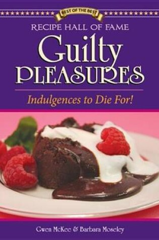 Cover of Recipe Hall of Fame Guilty Pleasures