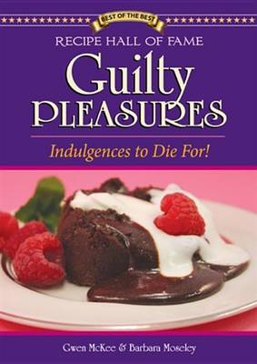 Cover of Recipe Hall of Fame Guilty Pleasures