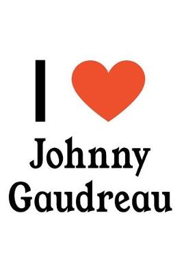 Book cover for I Love Johnny Gaudreau