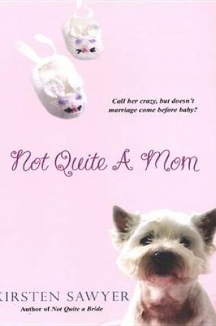 Cover of Not Quite a Mom