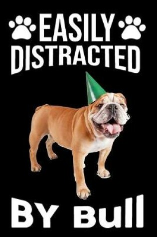 Cover of Easily Distracted By Bull