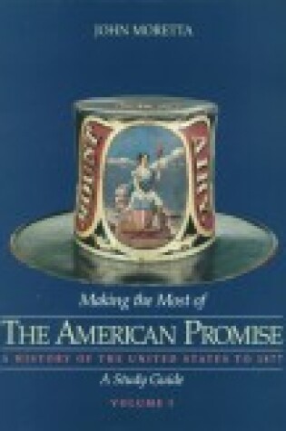 Cover of Making the Most of "The American Promise"