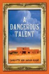 Book cover for A Dangerous Talent