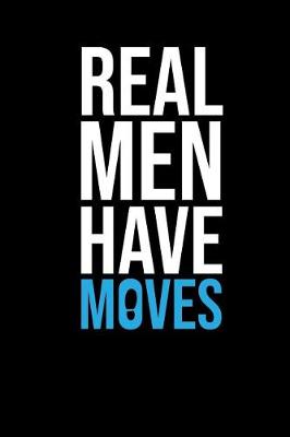 Book cover for Real Men Have Moves